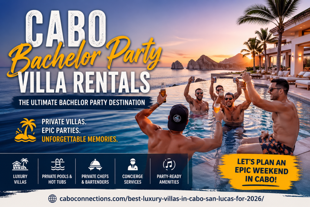 Cabo bachelor party villa rentals